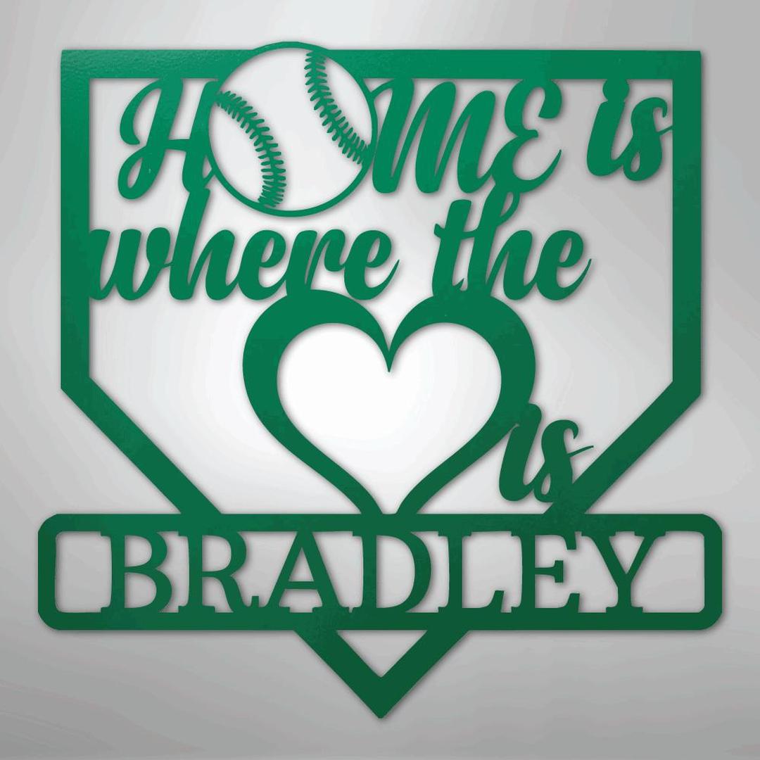 Green metal baseball home plate sign with "Home is where the heart is Bradley" and a baseball.
