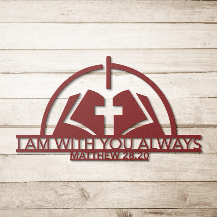 Matthew 28:20 I Am With You Always Metal Wall Art