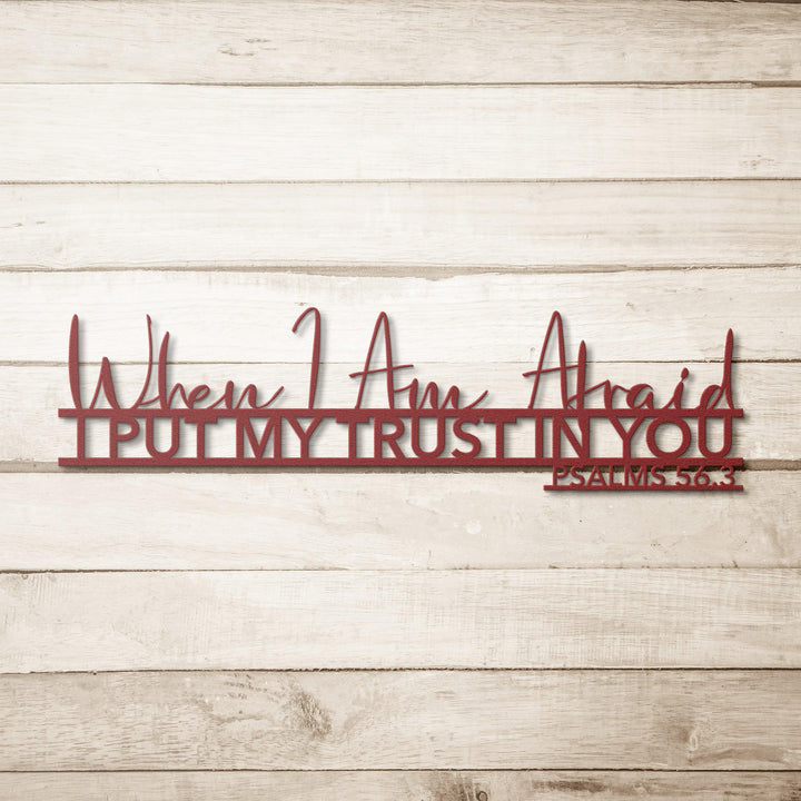 Psalms 56:3 When I Am Afraid Metal Wall Art