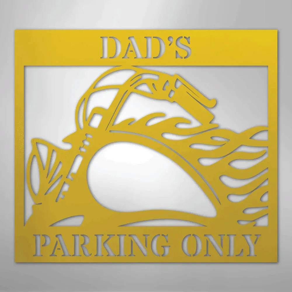 Yellow steel "DAD'S PARKING ONLY" sign with a classic motorcycle silhouette.