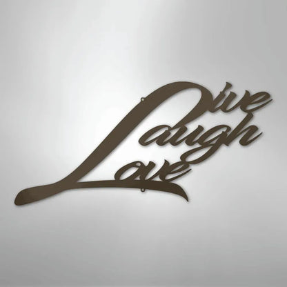 Brown metal "Live Laugh Love" script wall art, powder-coated for indoor/outdoor decor.