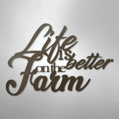 Powder-coated American steel wall decor with "Life is better on the Farm" in elegant script.