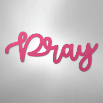 Pink metal "Pray" script wall art with a flowing, handwritten style.