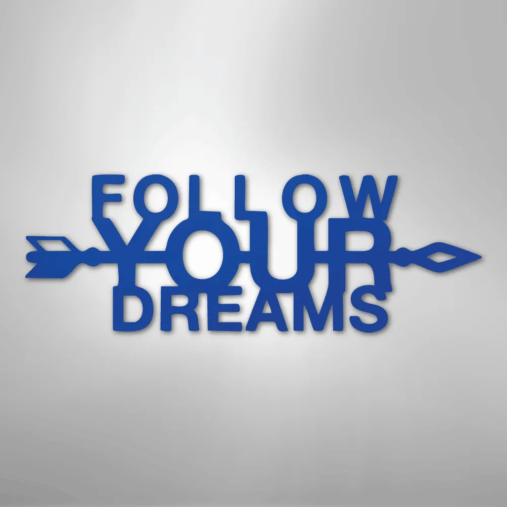Blue metal "Follow Your Dreams" wall art with decorative arrows on a light background.