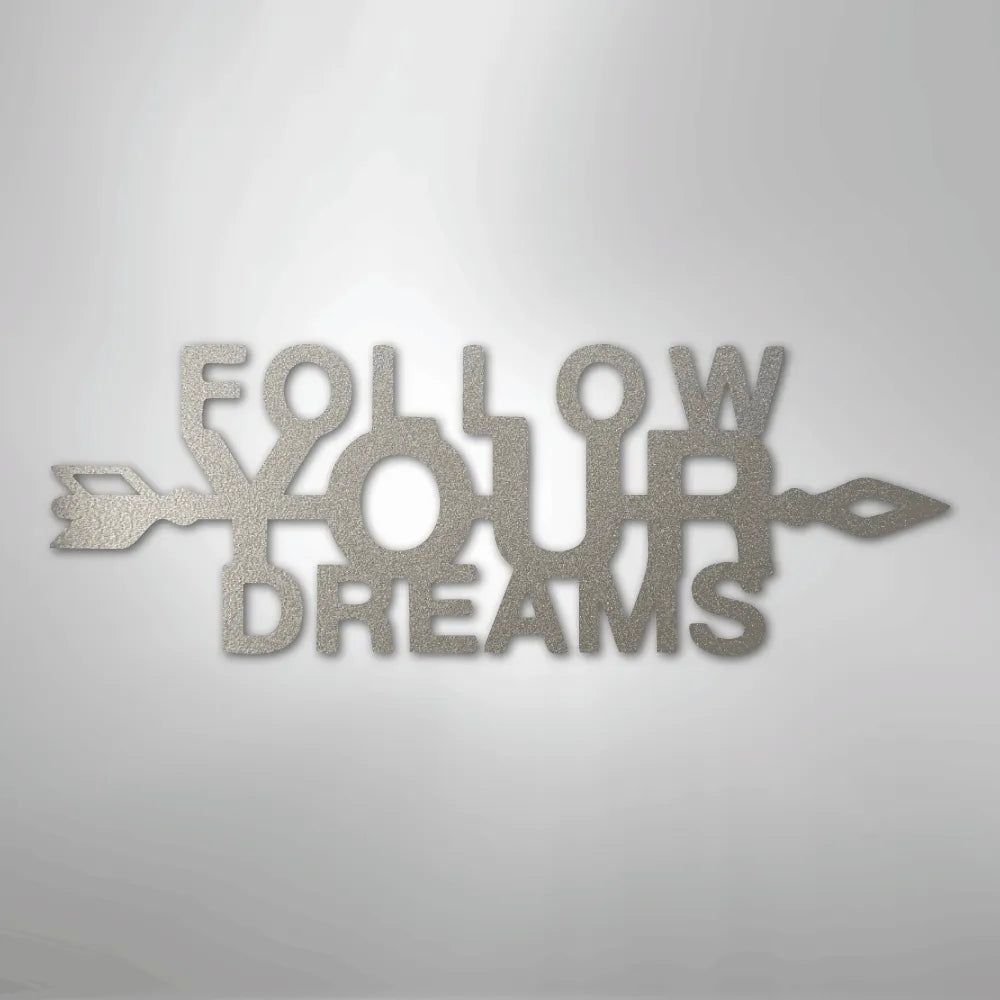 Silver "Follow Your Dreams" metal wall art with an arrow design, crafted from American steel.