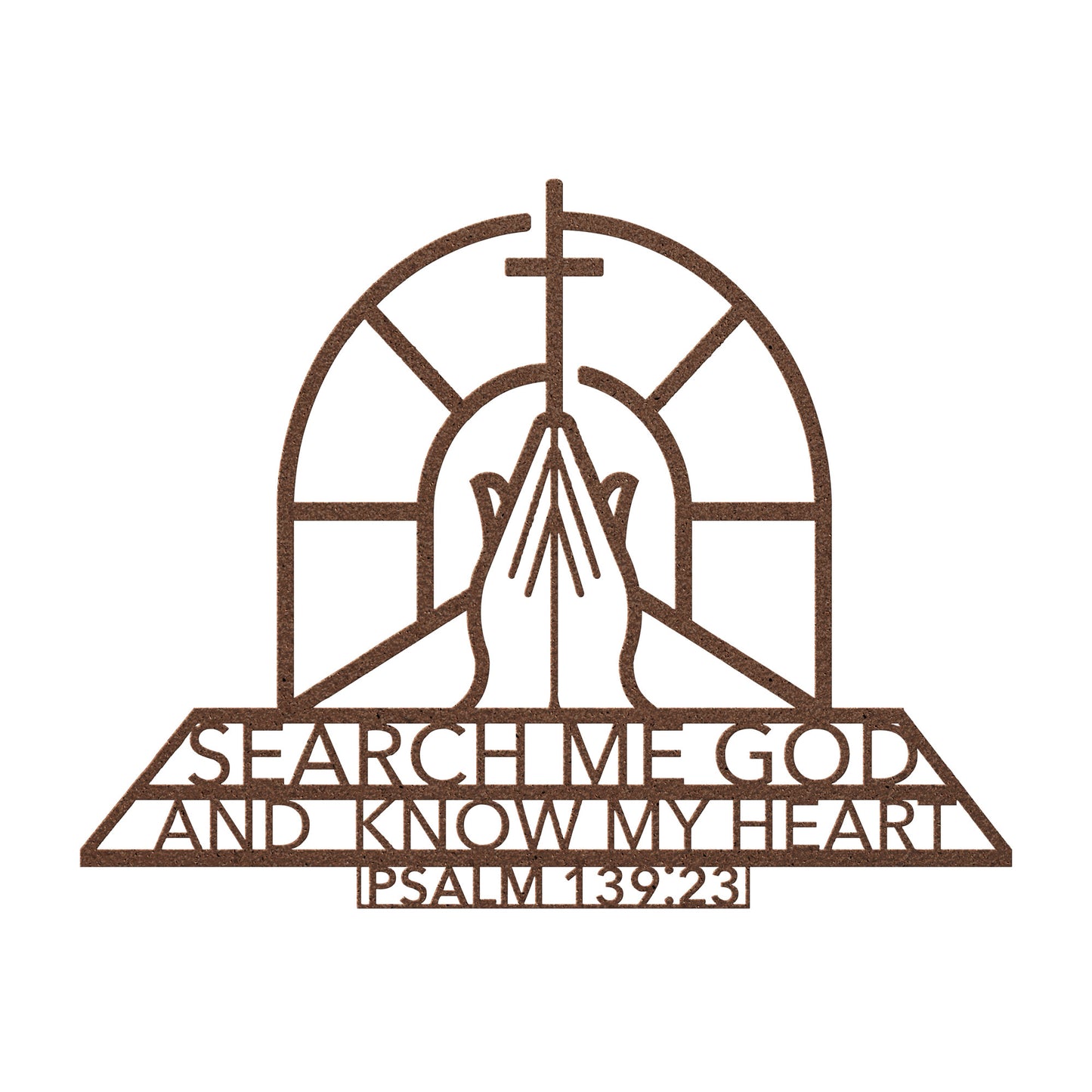 Psalm 139:23 Search Me God and Know My Heart Christian Metal Art