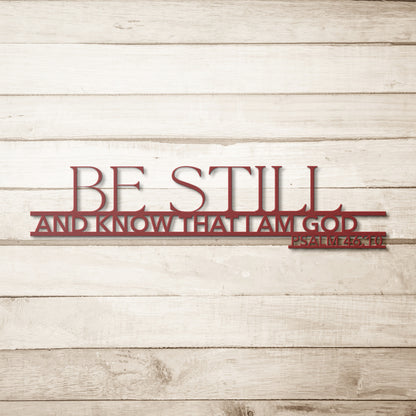 Psalm 46:10 Be Still and Know I Am God Christian Metal Art