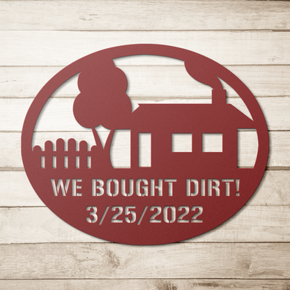 We Bought a House Metal Decor - Country Proud USA