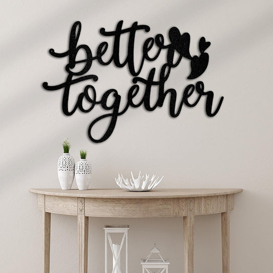 Better Together Quote Metal Wall Art Decor