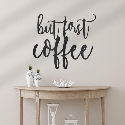 But First Coffee Quote Metal Wall Art Decor
