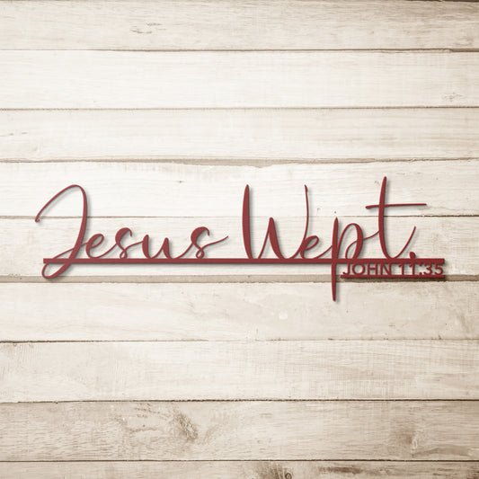 Jesus Wept John 11:35 Metal Wall Art