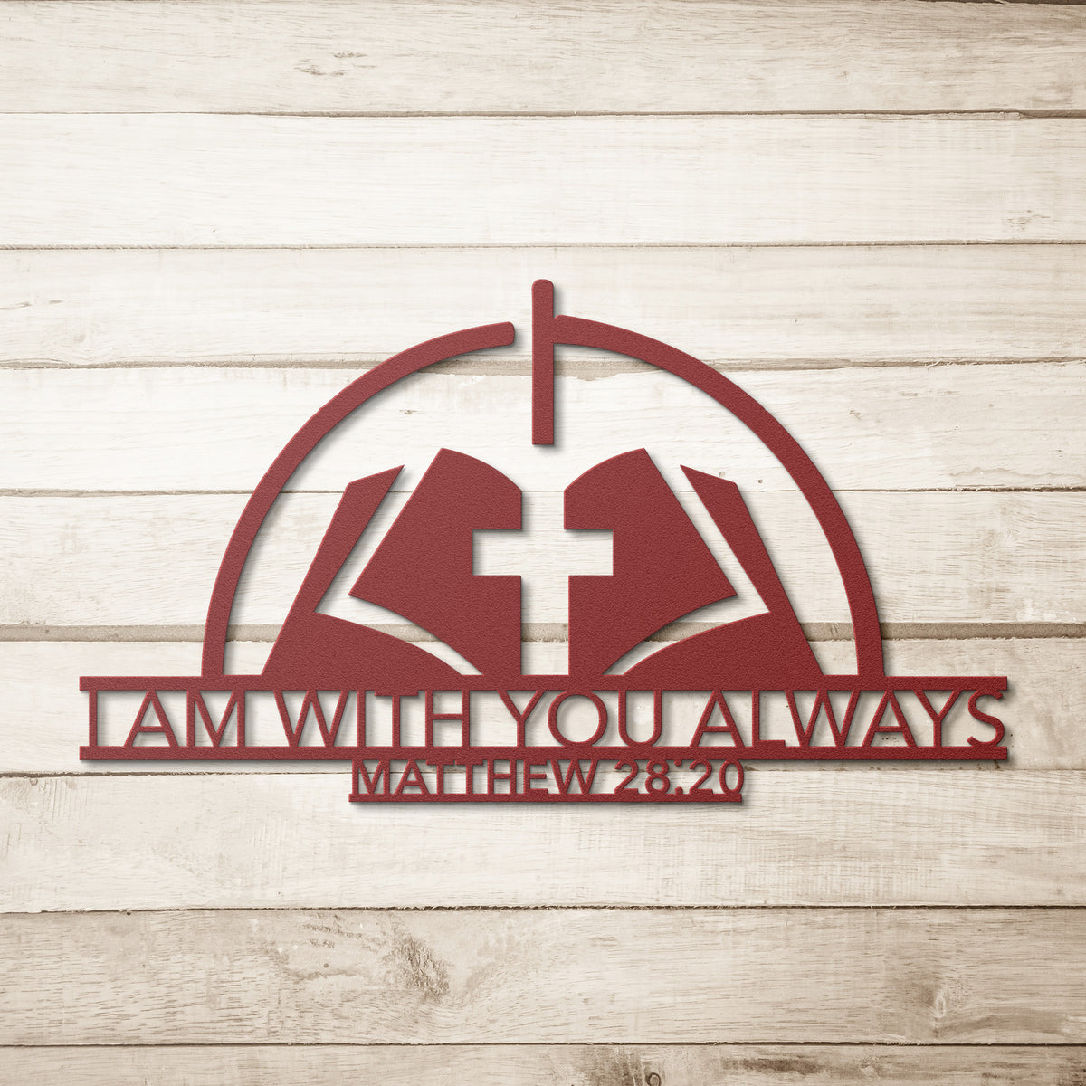 Matthew 28:20 I Am With You Always Metal Wall Art