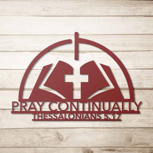 Pray Continually  Bible Verse Metal Wall Art