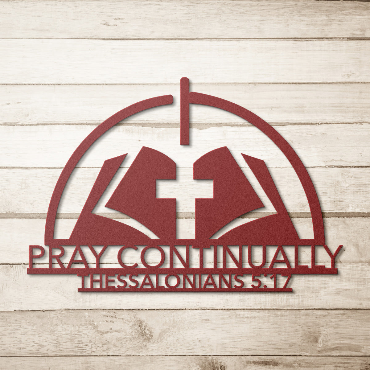 Pray Continually  Bible Verse Metal Wall Art