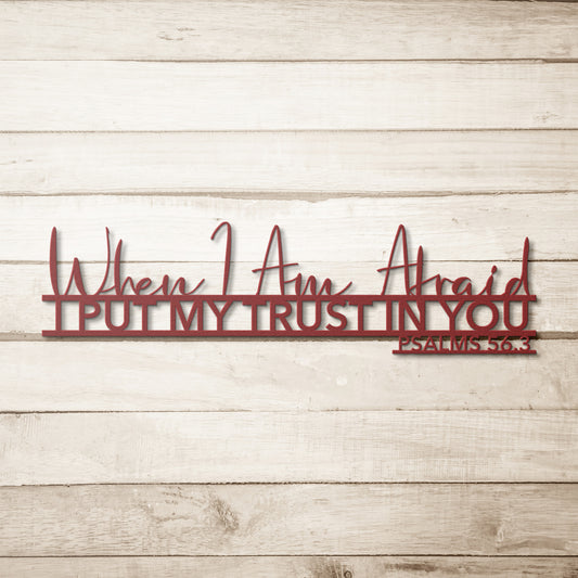 Psalms 56:3 When I Am Afraid Metal Wall Art
