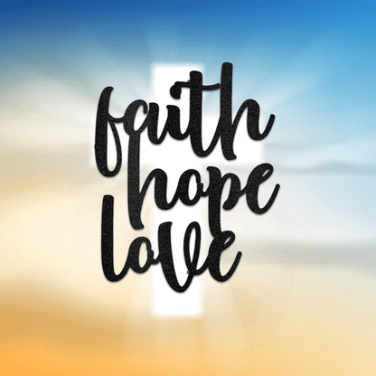 Faith Hope Love Script Metal Art
