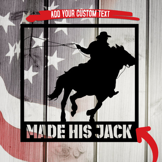 He Made His Jack Country Rodeo Metal Wall Art