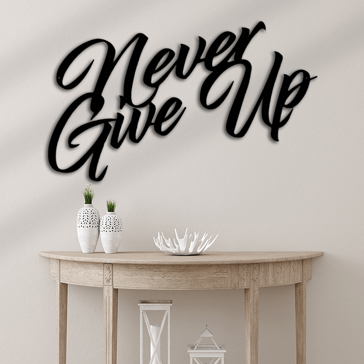 Never Give Up Quote Metal Wall Art Decor